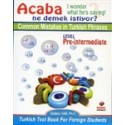 Common Mistakes in Turkish Phrases ( Acaba Ne Demek İstiyor)