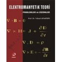 Elektromanyetik Teori Problemleri ve Çözümleri