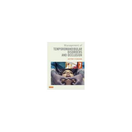 Management of Temporomandibular Disorders and Occlusion, 7th Edition