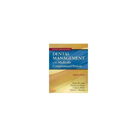 Little and Falace's Dental Management of the Medically Compromised Patient, 8th Edition