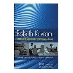 Bobath Kavramı Nörolojik Rehabilitasyonda Teori ve Klinik Uygulama