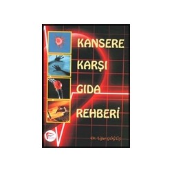 Kansere Karşı Gıda Rehberi 