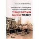 Osmanlı'dan Cumhuriyet'e Toplumsal İlerlemenin ve Türkçe Eğitimin Öncüsü Tıbbiye