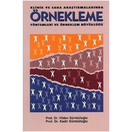 Klinik Ve Saha Araştırmalarında Örnekleme Yöntemleri Ve Örneklem Büyüklüğü