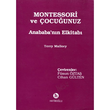 Montessori Ve Çocuğunuz Anababa'nın Elkitabı