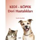 Kedi - Köpek Deri Hastalıkları