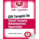 Aşk Oyunları Çift Terapisi ile Cinsel Terapiyi Bütünleştiren Egzersizler