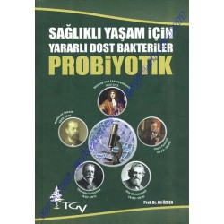 PROBİYOTİK Sağlıklı Yaşam İçin Yararlı Dost Bakteriler