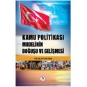 Türk Kamu Politikası Modelinin Doğuşu Ve Gelişimi