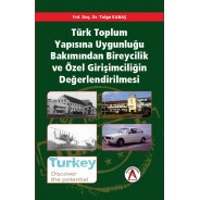 Türk Toplum Yapısına Uygunluğu Bakımından Bireycilik ve Özel Girişimciliğin Değerlendirilmesi