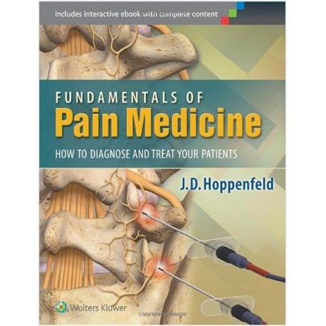 Fundamentals of Pain Medicine: How to Diagnose and Treat your Patients 1 Har/Psc Edition