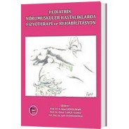 Pediatrik Nöromusküler Hastalıklarda Fizyoterapi ve Rehabilitasyon