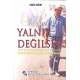 Yalnız Değilsin 2004 Uluslararası Dürüstlük Ödülü Sahibi Hasan Balıkçı Anısına