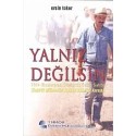 Yalnız Değilsin 2004 Uluslararası Dürüstlük Ödülü Sahibi Hasan Balıkçı Anısına