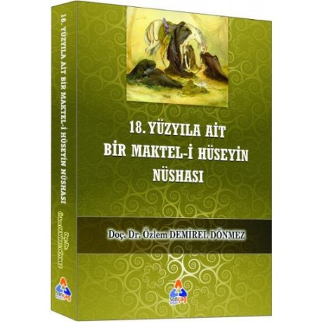 18. YÜZYILA AİT BİR MAKTEL-İ HÜSEYİN NÜSHASI