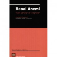 Renal Anemi Karşıt Görüşler ve Tartışmalar