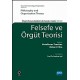 FELSEFE VE ÖRGÜT TEORİSİ - PHILOSOPHY AND ORGANIZATION THEORY 