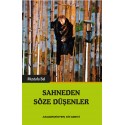 Sahneden Söze Düşenler