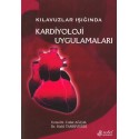 Kılavuzlar Işığında Kardiyoloji Uygulamaları