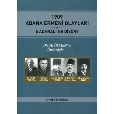 1909 Adana Ermeni Olayları 5 Adanalı Ne Diyor