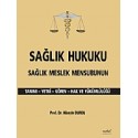 Sağlık Hukuku Sağlık Meslek Mensubunun Tanımı Yetki Görev Hak ve Yükümlülüğü