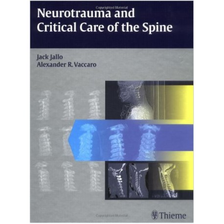 Neurotrauma and Critical Care of the Spine Hardcover