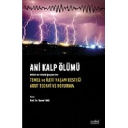 Ani Kalp Ölümü Klinik ve İpuçları ile: Temel ve İleri Yaşam Desteği Akut Tedavi ve Korunma