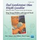 ÖZEL GEREKSİNİMİ OLAN KÜÇÜK ÇOCUKLAR / Very Young Children With Special Needs