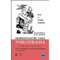 MORENO’DAN BU YANA PSİKODRAMA-Teori ve Uygulamada Yenilikler PSYCHODRAMA SINCE MORENO-Innovations In Theory and Practice