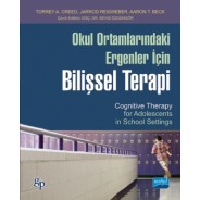 OKUL ORTAMLARINDAKİ ERGENLER İÇİN BİLİŞSEL TERAPİ / Cognitive Therapy for Adolescents in School Settings