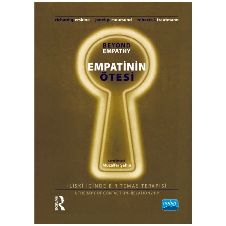 EMPATİNİN ÖTESİ: İlişki İçinde Bir Temas Terapisi - BEYOND EMPATHY: A Therapy of Contact – in – Relationship