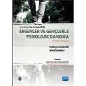 ERGENLER VE GENÇLERLE PSİKOLOJİK DANIŞMA -Proaktif Yaklaşım / Counselling Adolescents- The Proactive Approach for Young People