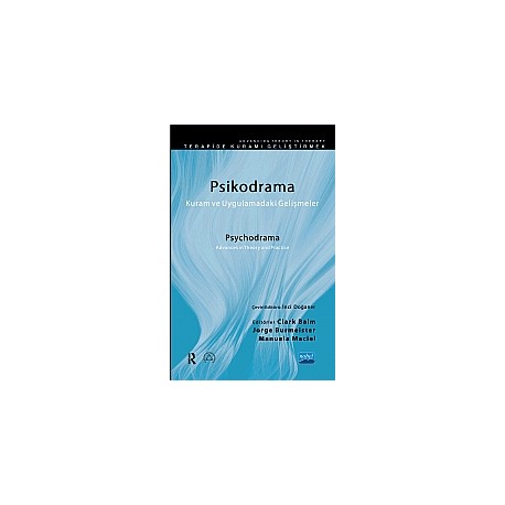 PSİKODRAMA, Kuram ve Uygulamadaki Gelişmeler / Psychodrama, Advances in Theory and Practice