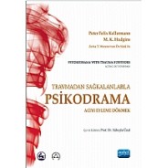 Travmadan Sağkalanlarla PSİKODRAMA-Acıyı Eyleme Dökmek / Psychodrama with Trauma Survivors-Acting Out Your Pain