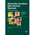 OTİZMİ OLAN ÇOCUKLARA ZİHİN OKUMAYI ÖĞRETMEK