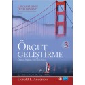 ÖRGÜT GELİŞTİRME Örgütsel Değişime Yön Veren Süreç - ORGANİZATİON DEVELOPMENT The Process of Leading Organizational Change