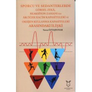 Sporcu ve Sedanterlerde Görsel Zeka,Reaksiyon Zamanı ile Oksijen Kullanma Kapasiteleri Arasındaki İlişki