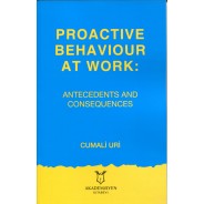 Proactıve Behavıour at Work: Antecedents and Consequences