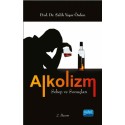 ALKOLİZM Sebep ve Sonuçları