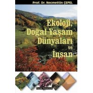 Ekoloji , Doğal Yaşam Dünyaları ve İnsan