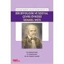 Bir Biyolojik ve Sosyal Çevre Öyküsü Semmel Weis