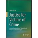 Justice for Victims of Crime: Human Dignity as the Foundation of Criminal Justice in Europe