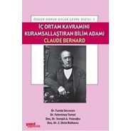 İç Ortam Kavramını Kurumsallaştıran Bilim Adamı Claude Bernard