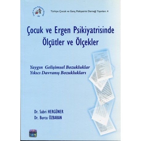 ÇOCUK VE ERGEN PSİKİYATRİSİNDE ÖLÇÜLER VE ÖLÇEKLER