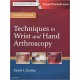 Techniques in Wrist and Hand Arthroscopy