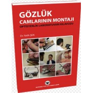 Gözlük Camlarının Montajı Optisyenlik Laboratuvarı Kılavuzu