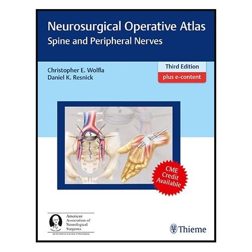 Neurosurgical Operative Atlas: Spine and Peripheral Nerves 3rd Edition