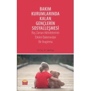  Bakım Kurumlarında Kalan Gençlerin Sosyalleşmesi