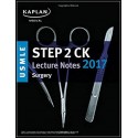 Kaplan USMLE Step 2 CK Lecture Notes 2017: Surgery