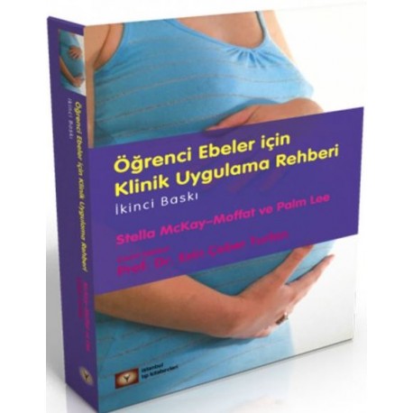 Öğrenci Ebeler için Klinik Uygulama Rehberi